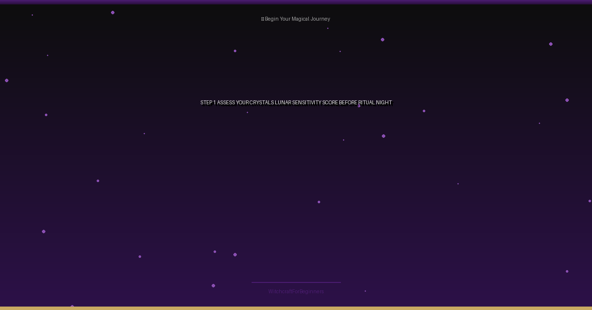 Step 1: Assess Your Crystal's Lunar Sensitivity Score Before Ritual Night