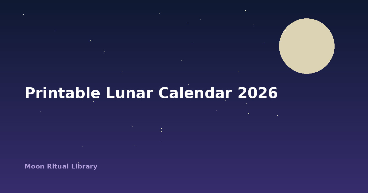 Printable Lunar Calendar 2026: Honest Guide to Moon Ritual Planning