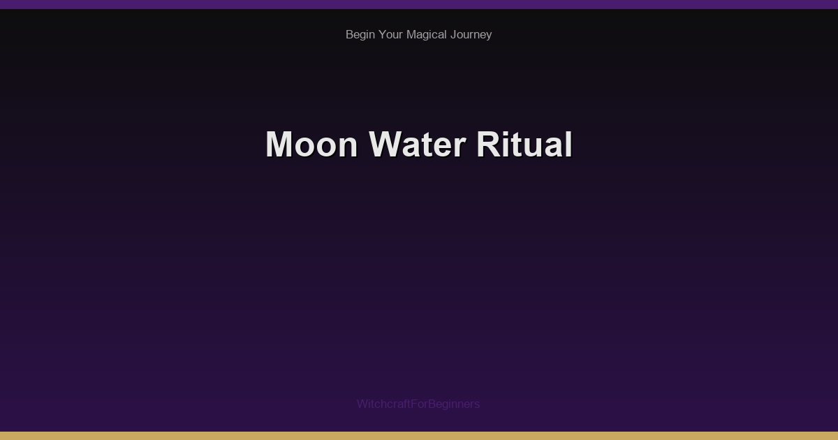 Moon Water Ritual