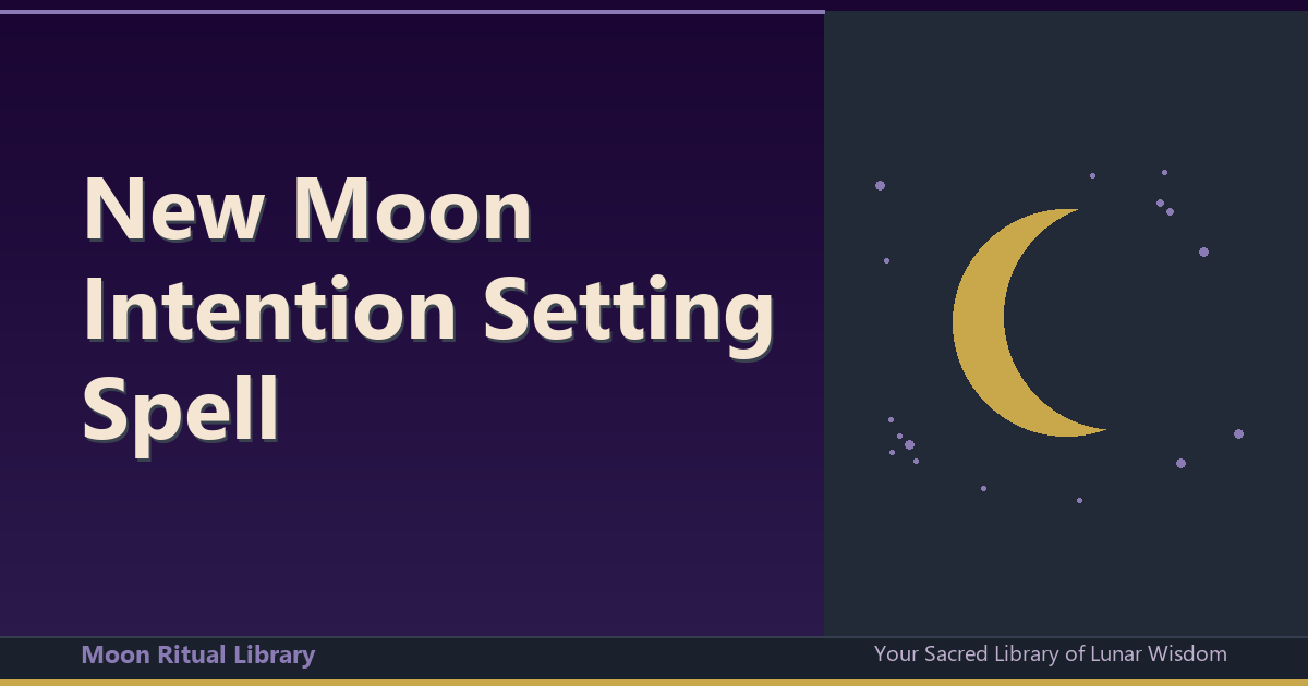 🌙 New Moon Intention Setting Spell: A Step‑by‑Step Ritual for Manifestation