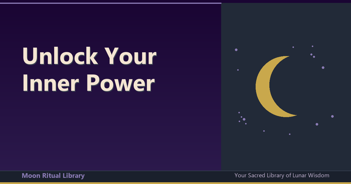 Unlock Your Inner Power: A Beginner’s Guide to Crafting Your First Moon Ritual Spell